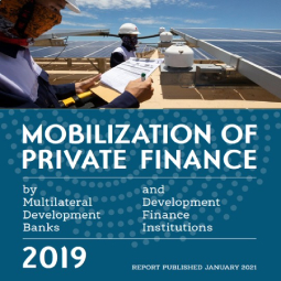 The Mobilization of Private Finance by MDBs and DFIs 2019