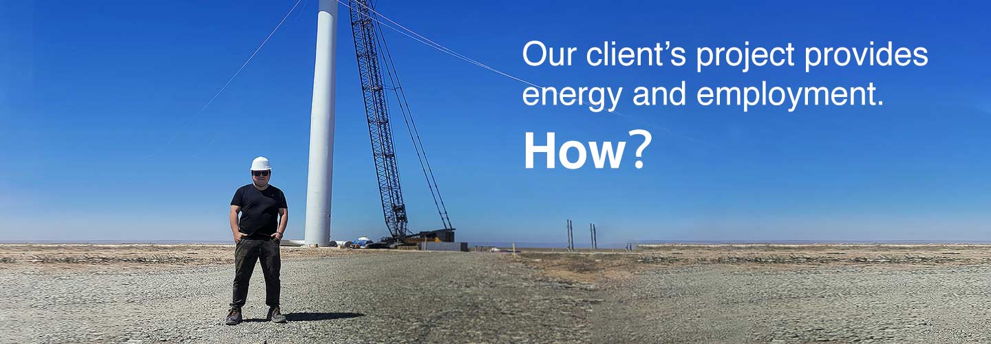 Our client’s project provides energy and employment. How?