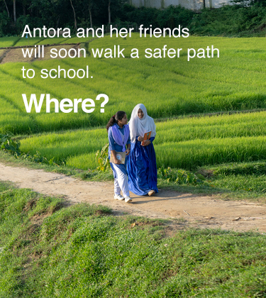 Antora and her friends will soon walk a safer path to school. Where?