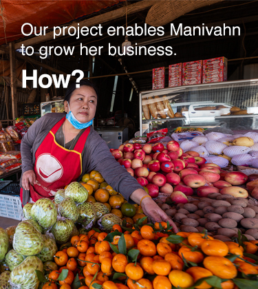 Our project enables Manivahn to grow her business. How?