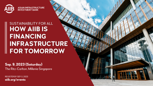 Sustainability for All: How AIIB Is Financing Infrastructure for Tomorrow