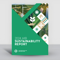 AIIB’s Inaugural Sustainability Report Underscores Transparency in Sustainable Infrastructure Finance