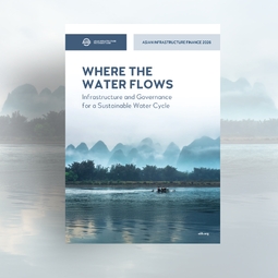 AIIB Report Urges Greater Investment in Protecting the Global Water Cycle 